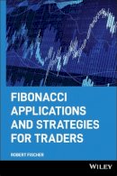 Robert Fischer - Fibonacci Applications and Strategies for Traders - 9780471585206 - V9780471585206