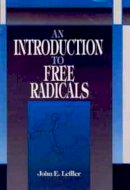 Leffler - An Introduction to Free Radicals - 9780471594062 - V9780471594062