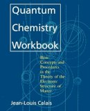 Jean-Louis Calais - Quantum Chemistry Workbook - 9780471594352 - V9780471594352