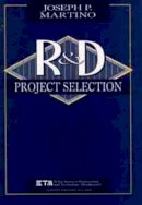 Joseph P. Martino - R & D Project Selection - 9780471595373 - V9780471595373