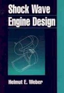 Helmut E. Weber - Shock Wave Engine Design - 9780471597247 - V9780471597247