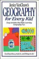 Janice Vancleave - Janice VanCleave's Geography for Every Kid - 9780471598411 - V9780471598411