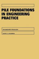 Shamsher Prakash - Pile Foundations in Engineering Practice - 9780471616535 - V9780471616535
