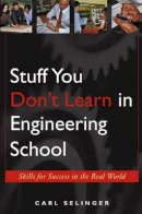 Carl Selinger - Stuff You Don't Learn in Engineering School - 9780471655763 - V9780471655763
