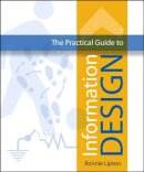 Ronnie Lipton - The Practical Guide to Information Design - 9780471662952 - V9780471662952