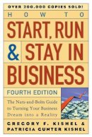 Gregory F. Kishel - How to Start, Run and Stay in Business - 9780471671848 - V9780471671848