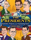 David C. King - Have Fun with the Presidents - 9780471679059 - V9780471679059