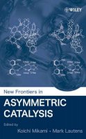 Mikami - New Frontiers in Asymmetric Catalysis - 9780471680260 - V9780471680260