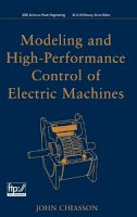 John Chiasson - Modeling and High-Performance Control of Electric Machines - 9780471684497 - V9780471684497