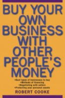 Robert A. Cooke - Buy Your Own Business With Other People's Money - 9780471694984 - V9780471694984
