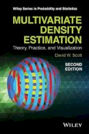 David W. Scott - Multivariate Density Estimation: Theory, Practice, and Visualization (Wiley Series in Probability and Statistics) - 9780471697558 - V9780471697558