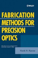 Hank H. Karow - Fabrication Methods for Precision Optics - 9780471703792 - V9780471703792