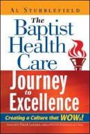 Al Stubblefield - The Baptist Health Care Journey to Excellence - 9780471708902 - V9780471708902
