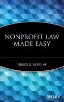 Bruce R. Hopkins - Nonprofit Law Made Easy - 9780471709732 - V9780471709732