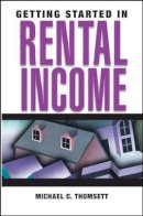 Michael C. Thomsett - Getting Started in Rental Income - 9780471710981 - V9780471710981