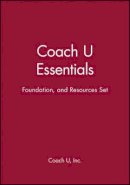 Inc. Coach U - Coach U Essentials, Foundation, and Resources - 9780471711711 - V9780471711711