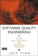 Jeff Tian - Software Quality Engineering - 9780471713456 - V9780471713456
