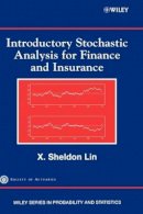 X. Sheldon Lin - Introductory Stochastic Analysis for Finance and Insurance - 9780471716426 - V9780471716426