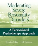 Theodore Millon - Moderating Severe Personality Disorders - 9780471717720 - V9780471717720