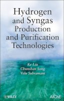 Ke Liu - Hydrogen and Syngas Production and Purification Technologies - 9780471719755 - V9780471719755