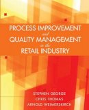 Stephen George - Process Improvement and Quality Management in the Retail Industry - 9780471723233 - V9780471723233