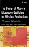 Ulrich L. Rohde - The Design of Modern Microwave Oscillators for Wireless Applications - 9780471723424 - V9780471723424