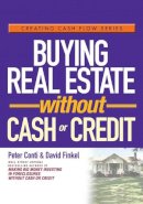Peter Conti - Buying Real Estate Without Cash or Credit - 9780471728313 - V9780471728313