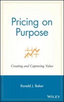 Ronald J. Baker - Pricing on Purpose - 9780471729808 - V9780471729808