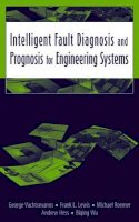 George Vachtsevanos - Intelligent Fault Diagnosis and Prognosis for Engineering Systems - 9780471729990 - V9780471729990