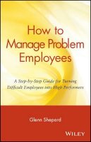 Glenn Shepard - How to Manage Problem Employees - 9780471730439 - V9780471730439