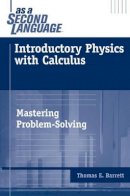 Thomas E. Barrett - Introductory Physics with Calculus as a Second Language - 9780471739104 - V9780471739104