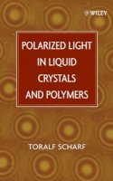 Toralf Scharf - Polarized Light in Liquid Crystals and Polymers - 9780471740643 - V9780471740643