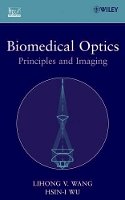 Lihong V. Wang - Biomedical Optics - 9780471743040 - V9780471743040