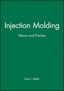 Irvin I. Rubin - Injection Moulding - 9780471744450 - V9780471744450
