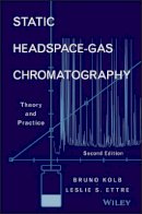 Bruno Kolb - Static Headspace-Gas Chromatography - 9780471749448 - V9780471749448