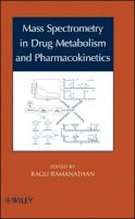 Ramanathan - Mass Spectrometry in Drug Metabolism and Pharmacokinetics - 9780471751588 - V9780471751588