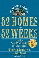 Roos, Dolf De; Burns, Gene - The Insider's Guide to 52 Homes in 52 Weeks - 9780471757054 - V9780471757054