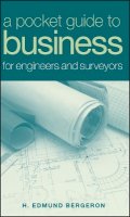 H. Edmund Bergeron - Pocket Guide to Business for Engineers and Surveyors - 9780471758495 - V9780471758495