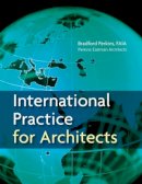 Perkins Eastman Architects - International Practice for Architects - 9780471760870 - V9780471760870