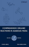 Chao-Jun Li - Comprehensive Organic Reactions in Aqueous Media - 9780471761297 - V9780471761297