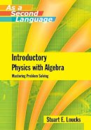 Stuart E. Loucks - Introductory Physics with Algebra - 9780471762508 - V9780471762508