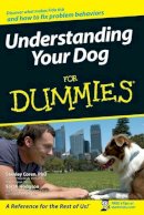 Stanley Coren - Understanding Your Dog For Dummies - 9780471768739 - V9780471768739