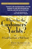 Schwed Jr., Fred - Where Are the Customers' Yachts? - 9780471770893 - V9780471770893
