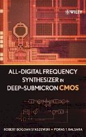 Robert Bogdan Staszewski - All-Digital Frequency Synthesizer in Deep-Submicron CMOS - 9780471772552 - V9780471772552