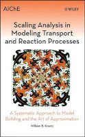 William B. Krantz - Scaling Analysis in Modeling Transport and Reaction Processes - 9780471772613 - V9780471772613