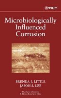 Brenda J. Little - Microbiologically Influenced Corrosion - 9780471772767 - V9780471772767