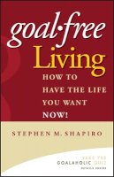 Stephen M. Shapiro - Goal-Free Living - 9780471772804 - V9780471772804