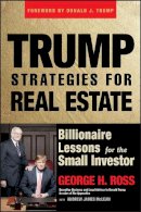 George H. Ross - Trump Strategies for Real Estate: Billionaire Lessons for the Small Investor - 9780471774341 - V9780471774341