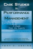 Tony C. Adkins - Case Studies in Performance Management - 9780471776598 - V9780471776598