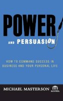 Michael Masterson - Power and Persuasion - 9780471786771 - V9780471786771